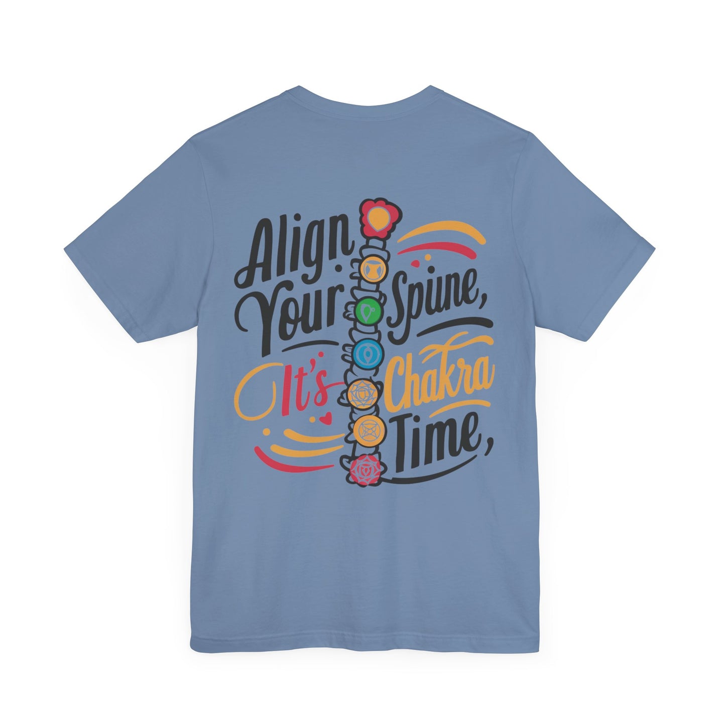 "Align Your Spine - It's Chakra Time! Tee"